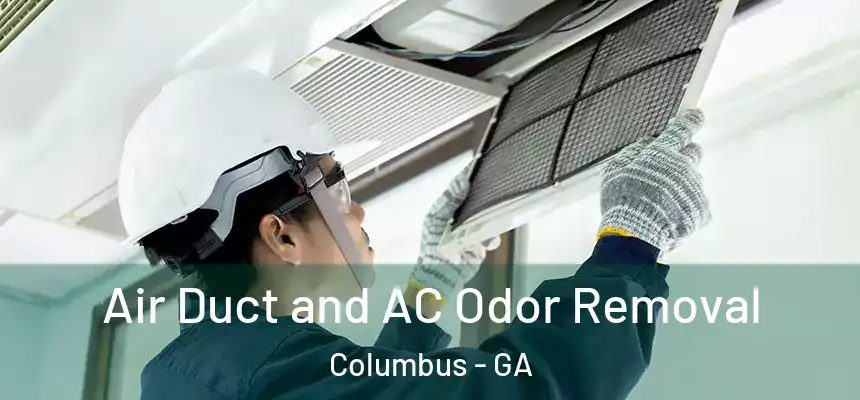 Air Duct and AC Odor Removal Columbus - GA