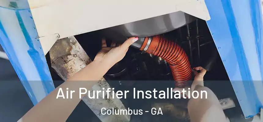 Air Purifier Installation Columbus - GA