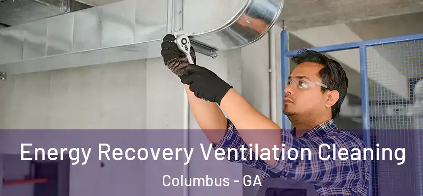 Energy Recovery Ventilation Cleaning Columbus - GA