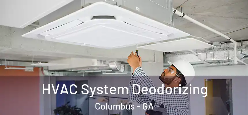 HVAC System Deodorizing Columbus - GA