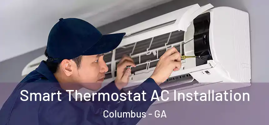 Smart Thermostat AC Installation Columbus - GA